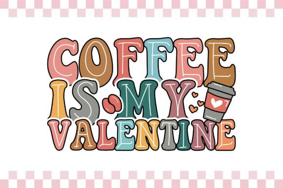 Coffee is My Valentine, Retro Lover PNG Review