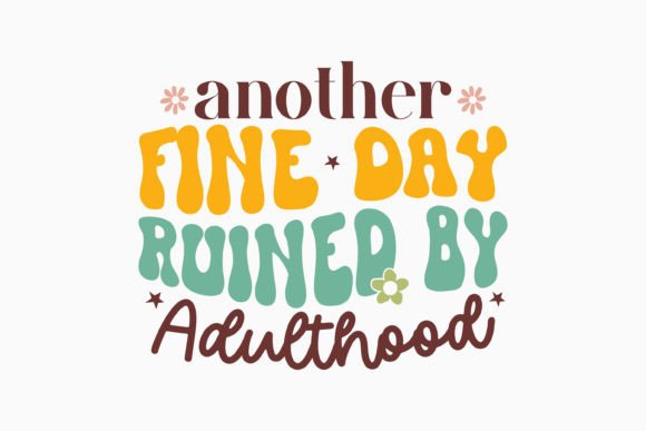 Retro Another Fine Day Ruined by Adulthood: A Designer’s Review